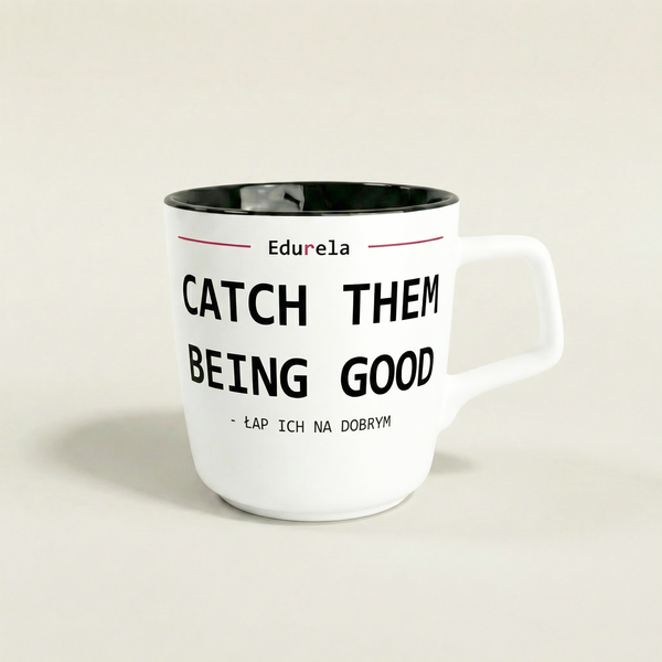 Kubek „Catch Them Being Good”